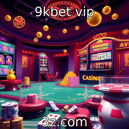 9kbet vip - Inovação em jogos de cassino digitais