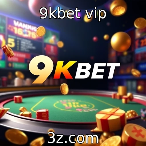 9kbet vip - A ascensão dos jogos de azar online